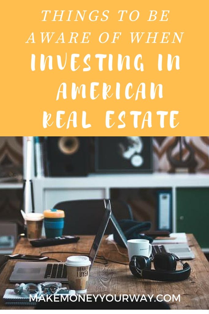 Things to Be Aware of When Investing in American Real Estate