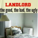 Being a landlord, the good, the bad, the ugly