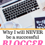 Why I will never be a successful blogger