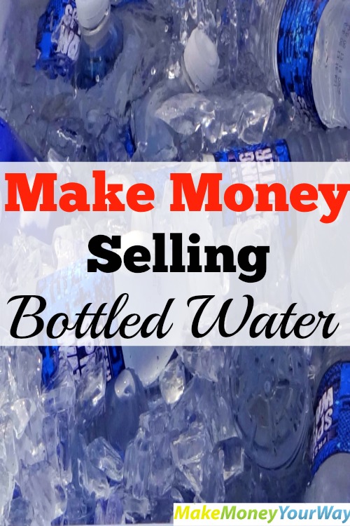 Make Money Selling Bottled Water