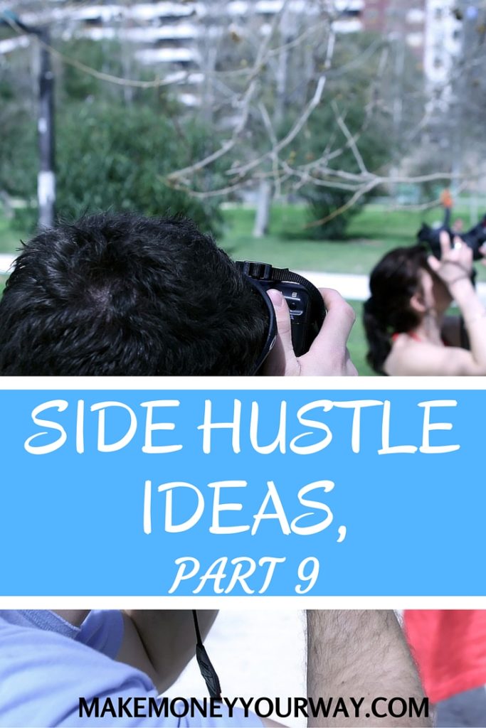 Side hustle ideas, part 9
