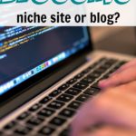 Make money blogging: niche site or blog?